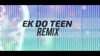 Ek Do Teen Remix   DJ Harsh Bhutani X DJ Sourabh   Baaghi 2   Jacqueline Fernandez   Tiger   Disha