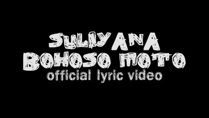 Suliyana - Bohoso Moto (Official Lyric Video)