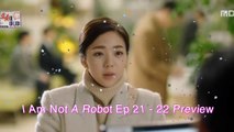 I Am Not a Robot Ep 21 - 22 Engsub/Indosub Preview | 로봇이 아니야 | Yoo Seung Ho &