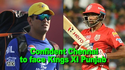 IPL 2018 | Confident Chennai to face Kings XI Punjab