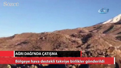 Ağrı Dağı’nda çatışma