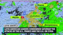 Latin America Leaders Condemn US-led Attack On Syria