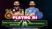 IPL 2018 Match 11- Royal Challengers Bangalore vs Rajasthan Royals Playing XI