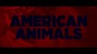 American Animals - Tráiler V.O. (HD)