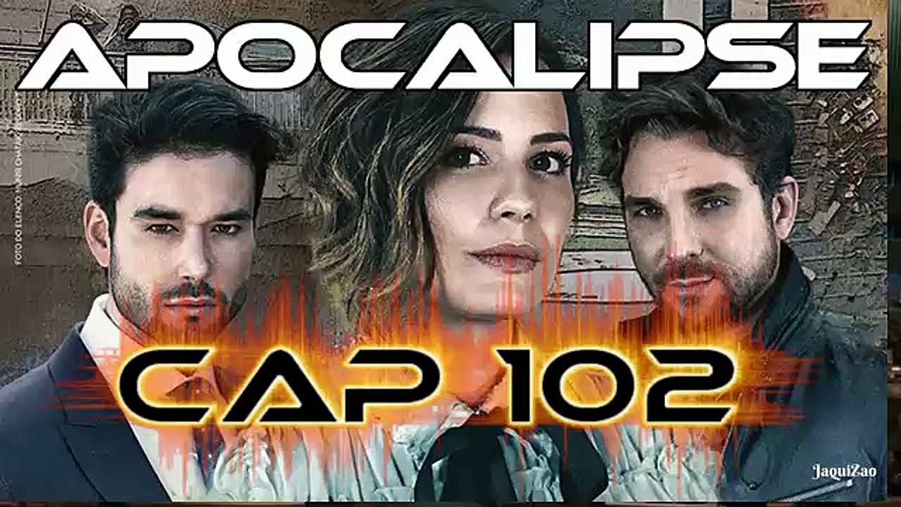 Apocalipse Capitulo 102 Completo