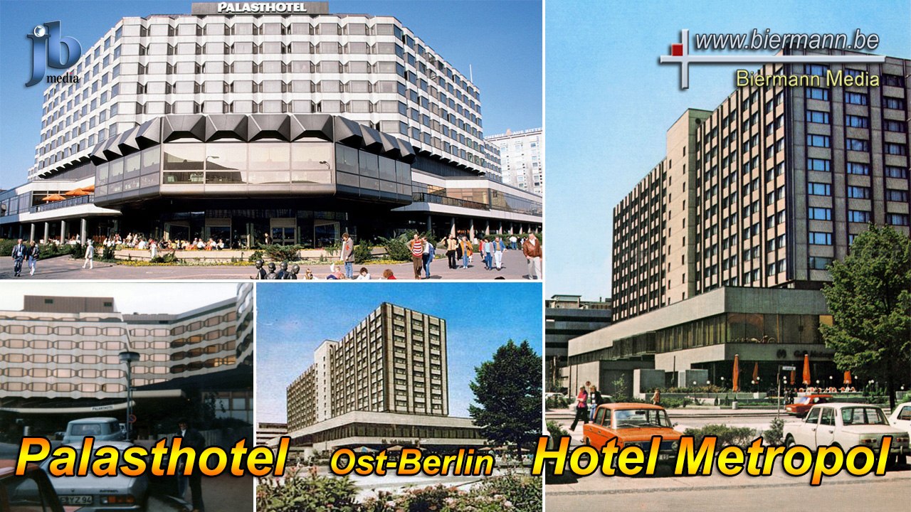Palasthotel und Metropol Hotel in Ost-Berlin
