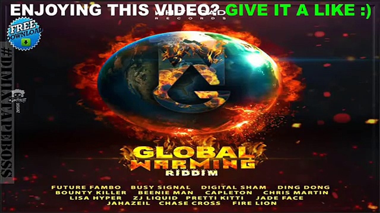 QUICK MIX #10: ► Global Warming Riddim ► April 2018 | Bounty Killer | Beenie Man|Dancehall|