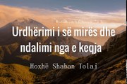 Shaban Tolaj - Urdherimi i se mires dhe ndalimi nga e keqja - Lexim nga libri Sharh us Sunneh  -