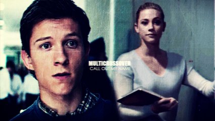 ♛ Multicrossover | Call Out My Name [+0.5k]