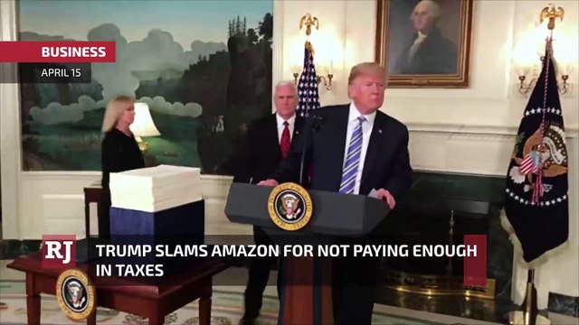 Trump Slams Amazon for Not Paying Enough in Taxes