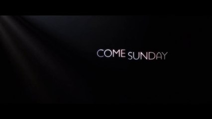 COME SUNDAY (2018) Trailer - SPANISH