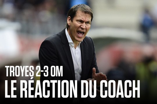 Troyes - OM (2-3) | La réaction de Rudi Garcia