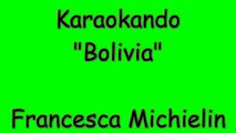 Karaoke Italiano - Bolivia - Francesca Michielin ( Testo )