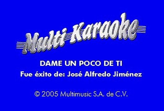 Jose Alfredo Jimenez - Dame Un Poco De Ti (Karaoke)