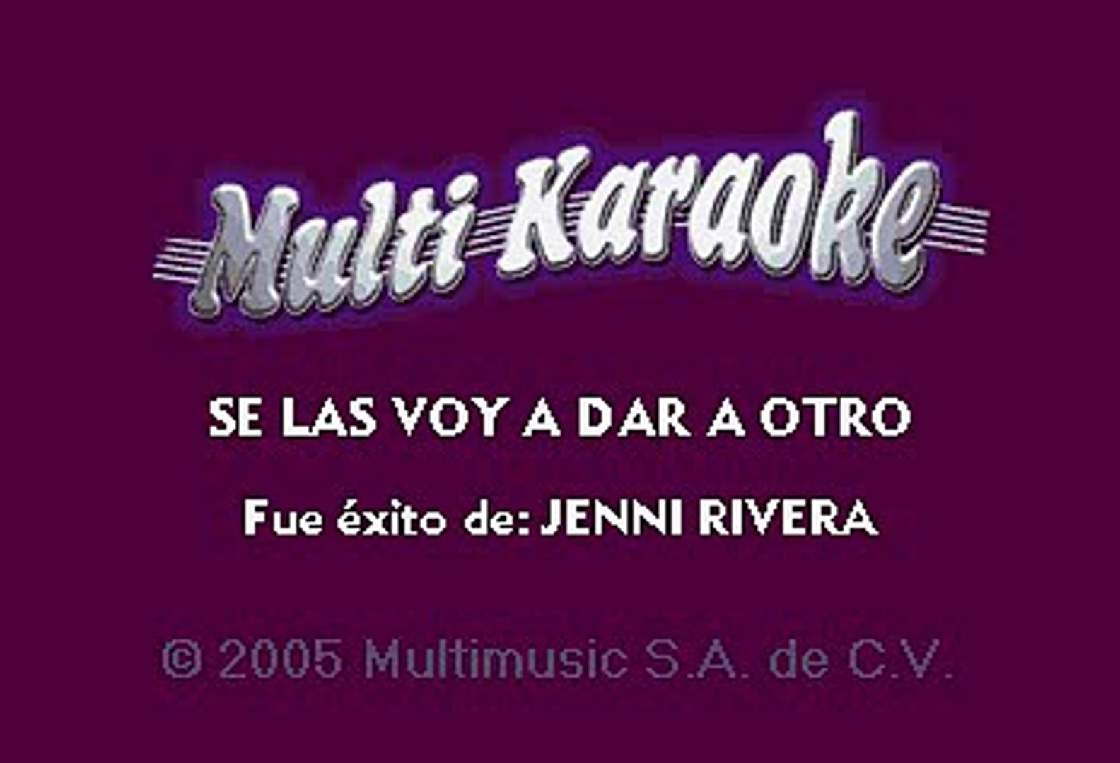 Jenni Rivera - Se las voy a dar a otro (Karaoke) - Vídeo Dailymotion