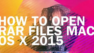 How To Open RAR Files MAC OS X (June 13th 2017)