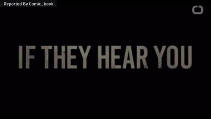 The Monsters In 'A Quiet Place' Are Aliens