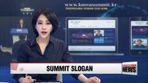 Inter-Korean Summit slogan revealed, online platform for summit to launch on Tuesday