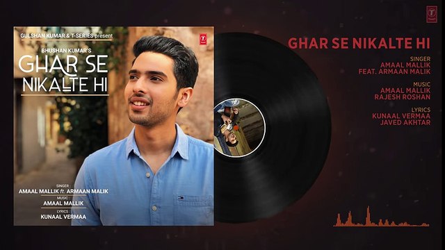 Full Audio- Ghar Se Nikalte Hi Song - Amaal Mallik Feat. Armaan Malik - Bhushan Kumar - Angel || Dailymotion