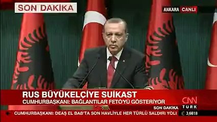 Erdoğan: Suikastçı, FETÖ&#39;ye mensup bunu gizlemeye gerek yok