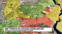 Akit TV: ABD, Türkiye ile savaşa hazırlanıyor!