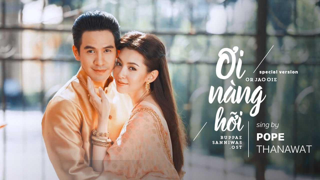 [Vietsub] [OST NDTĐ] Ơi Nàng Hỡi - Pope Thanawat