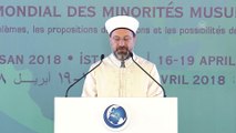 Dünya Müslüman Azınlıklar Zirvesi -Diyanet İşleri Başkanı Erbaş (3) - İSTANBUL