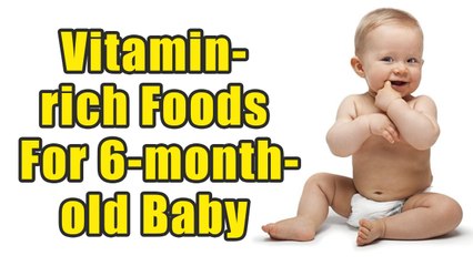 Vitamin-rich Foods For 6-month-old Baby | Boldsky