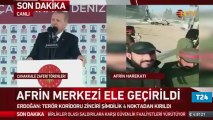 Cumhurbaşkanı Erdoğan: Afrin'deki kardeşlerimizi terör zulmünden kurtarmaya gittik