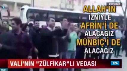 Kırşehir Valisi&#39;nden Zülfikar&#39;lı, tekbirli veda: Allah&#39;ın izniyle Afrin&#39;i de, Münbiç&#39;i de alacağız!