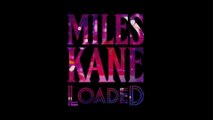 Miles Kane - Loaded