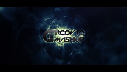 Groove To The Mashup Official Intro (Visual Effect)