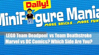LEGO Deadpool vs Deathstroke Marvel vs DC Comics? Which Side Are You On?