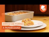 Arroz de forno à parmegiana — Receitas TudoGostoso