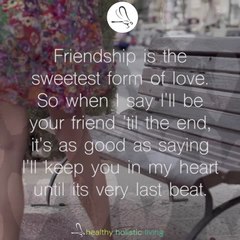 Friends till the end...