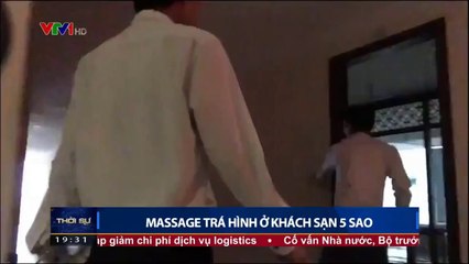Thâm nhập đường dây mại dâm tiền triệu núp bóng dịch vụ massage trong khách sạn 5 sao