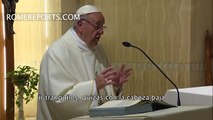 Francisco en Santa Marta: No hay verdadera humildad sin humillación