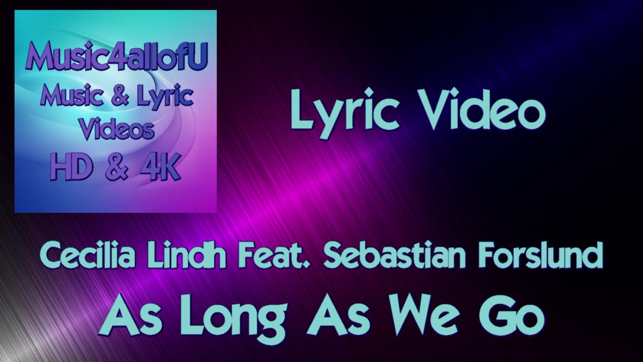 Cecilia Lindh & Sebastian Forslund - As Long As We Go (New Pop Music 2018) HD Lyric Music Video