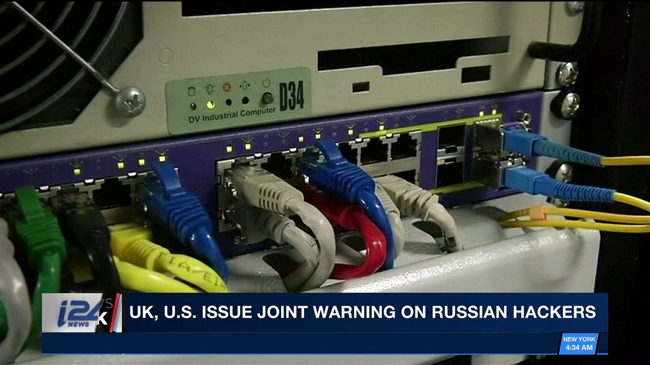 i24NEWS DESK | UK, U.S. issue joint warning on Russian hackers | Tuesday, April 17th 2018