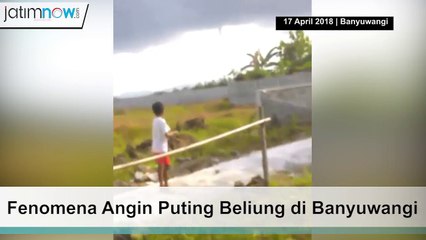 Fenomena Angin Puting Beliung di Banyuwangi