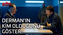 Söz | 42.Bölüm - Derman'ın Kim Olduğunu Göster!