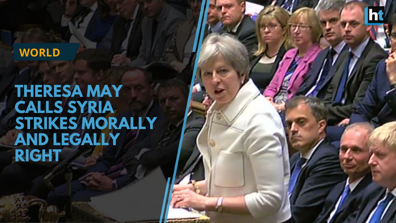 British PM Theresa May calls Syria strikes both morally and legally right