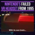 Nintendo's failed VR headset from 1995