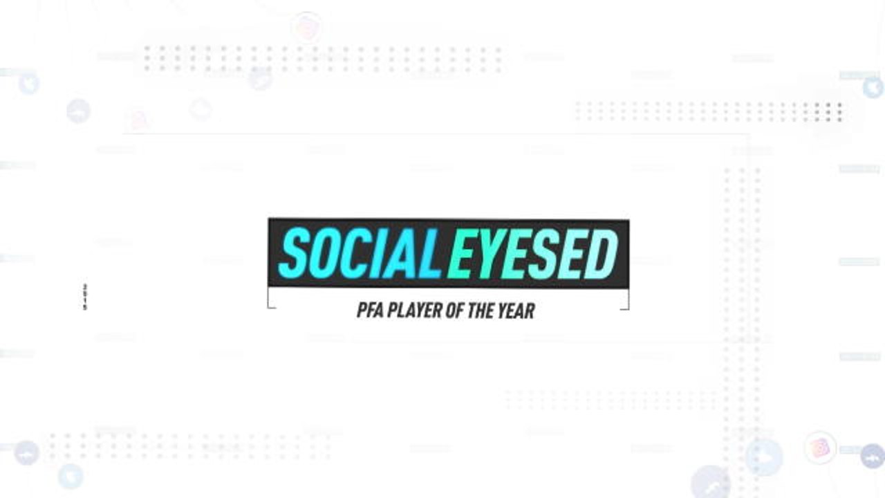 Socialeyesed - PFA Player Of The Year nominations