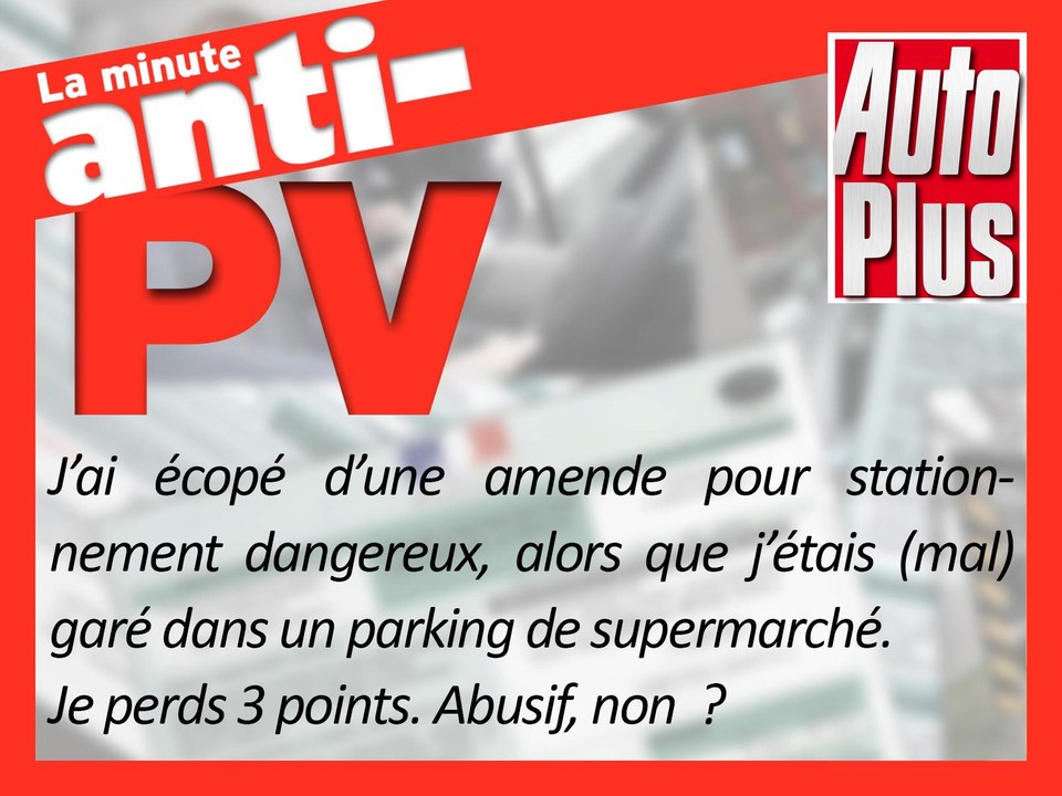 Stationnement dangereux: peut-on contester un PV abusif ?