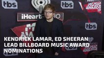 Kendrick Lamar, Ed Sheeran Lead Billboard Music Award Nominations