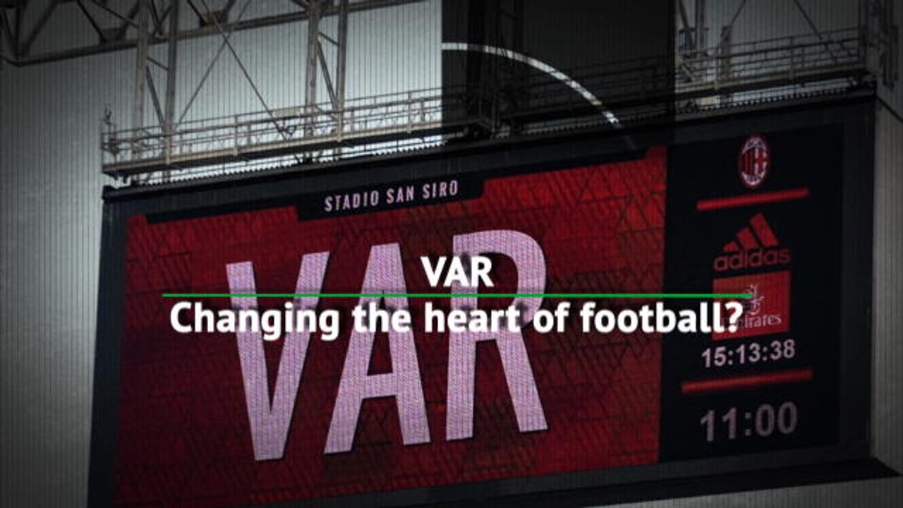 VAR - Changing the heart of football?
