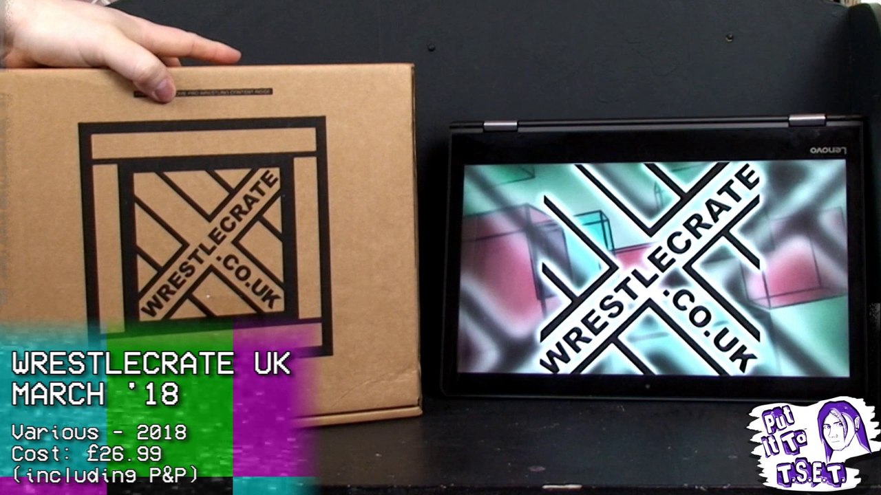Put It To TSET - Wrestlecrate UK (Mar 18)