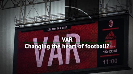 VAR - Changing the heart of football?
