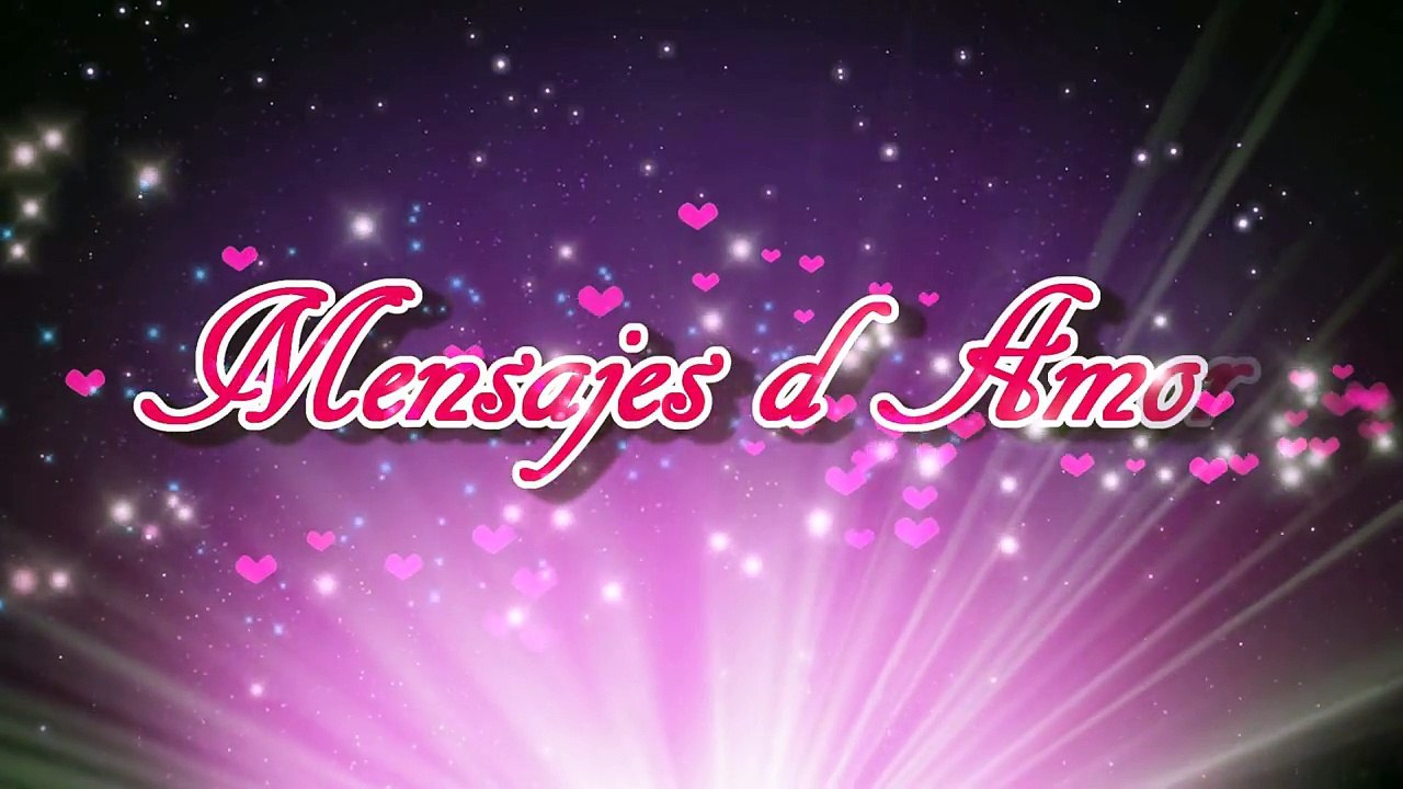 HOLA MI AMOR  MI CORAZON TIENE ALGO QUE DECIRTE  ESTE MENSAJE DE AMOR ES PARA TI  TE AMO